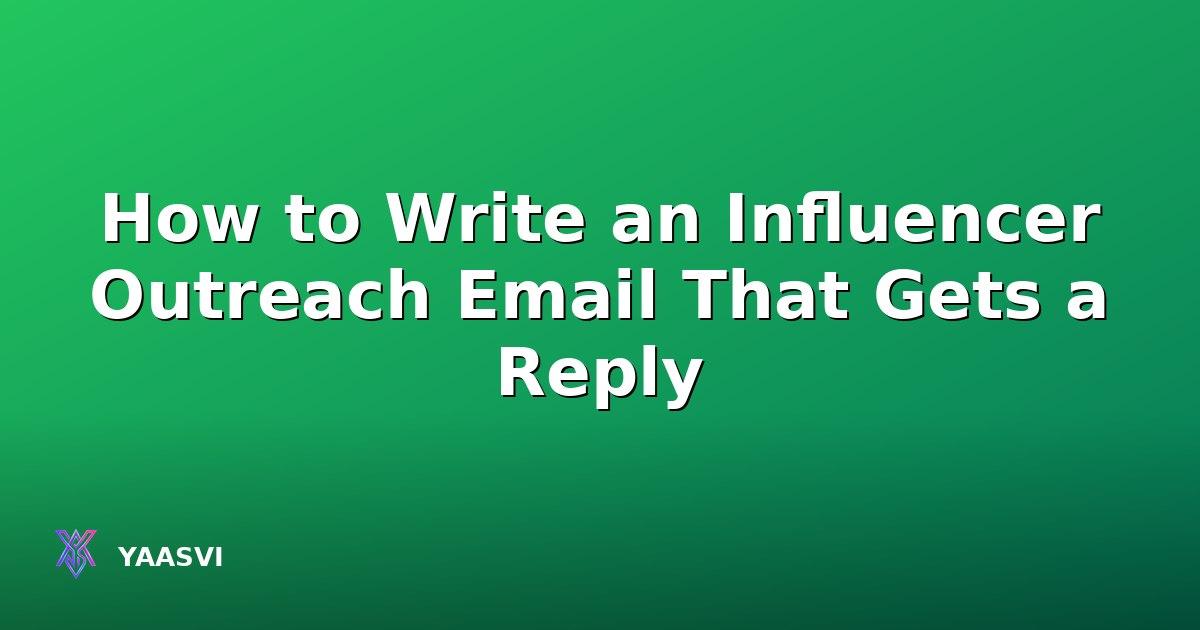 How to Write an Influencer Outreach Email That Gets a Reply