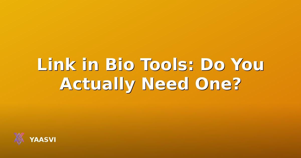 Link in Bio Tools: Do You Actually Need One?